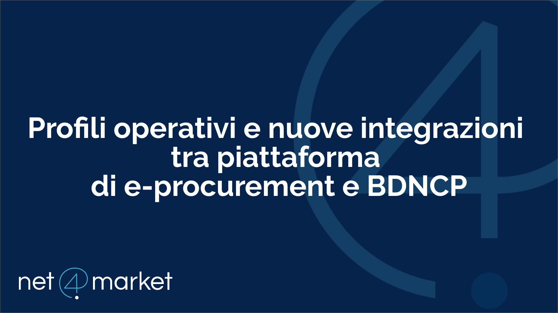 Profili operativi e nuove integrazioni tra piattaforma di e-procurement e BDNCP