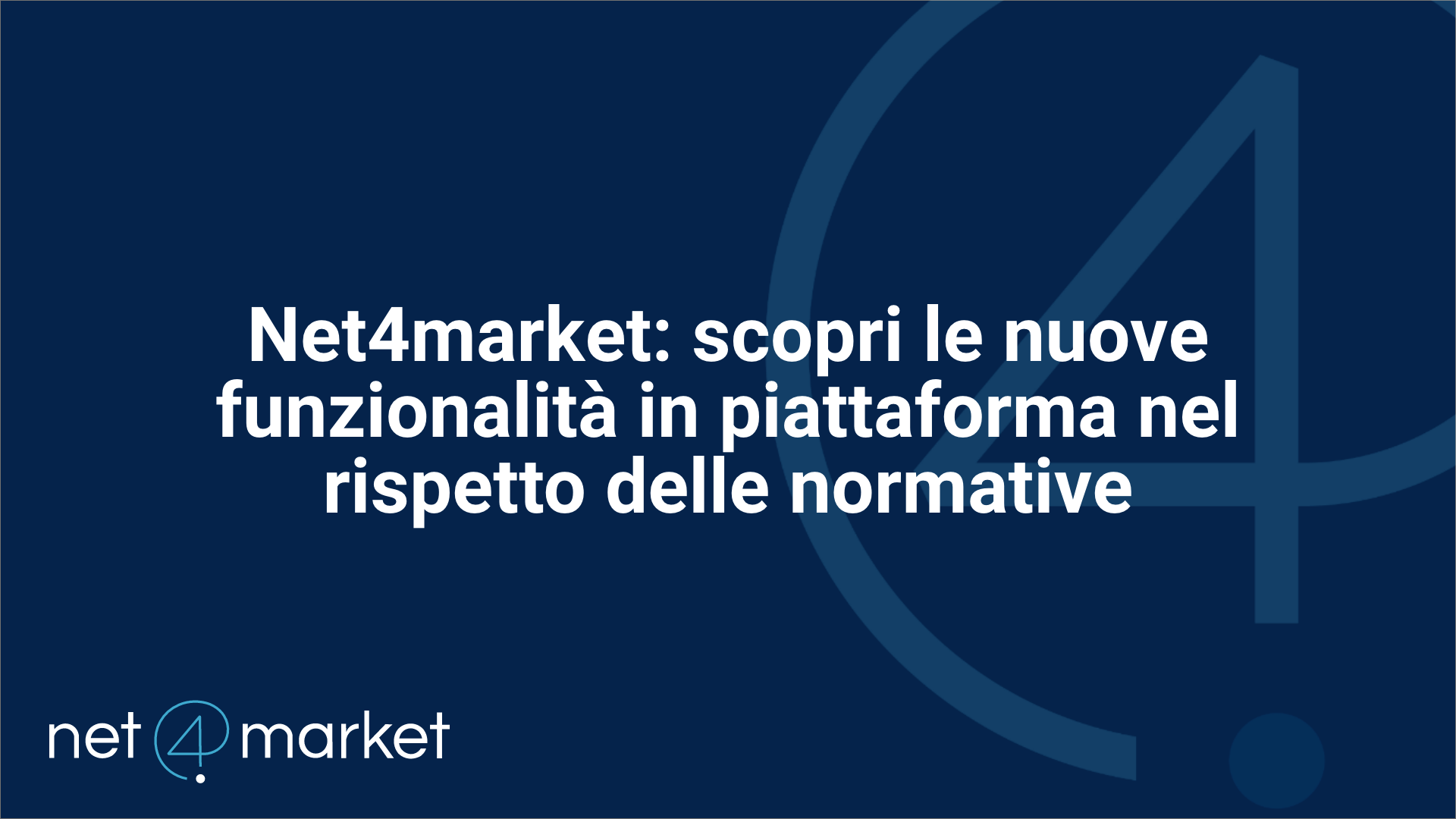 Net4market: Novità in piattaforma rispetto alle normative vigenti