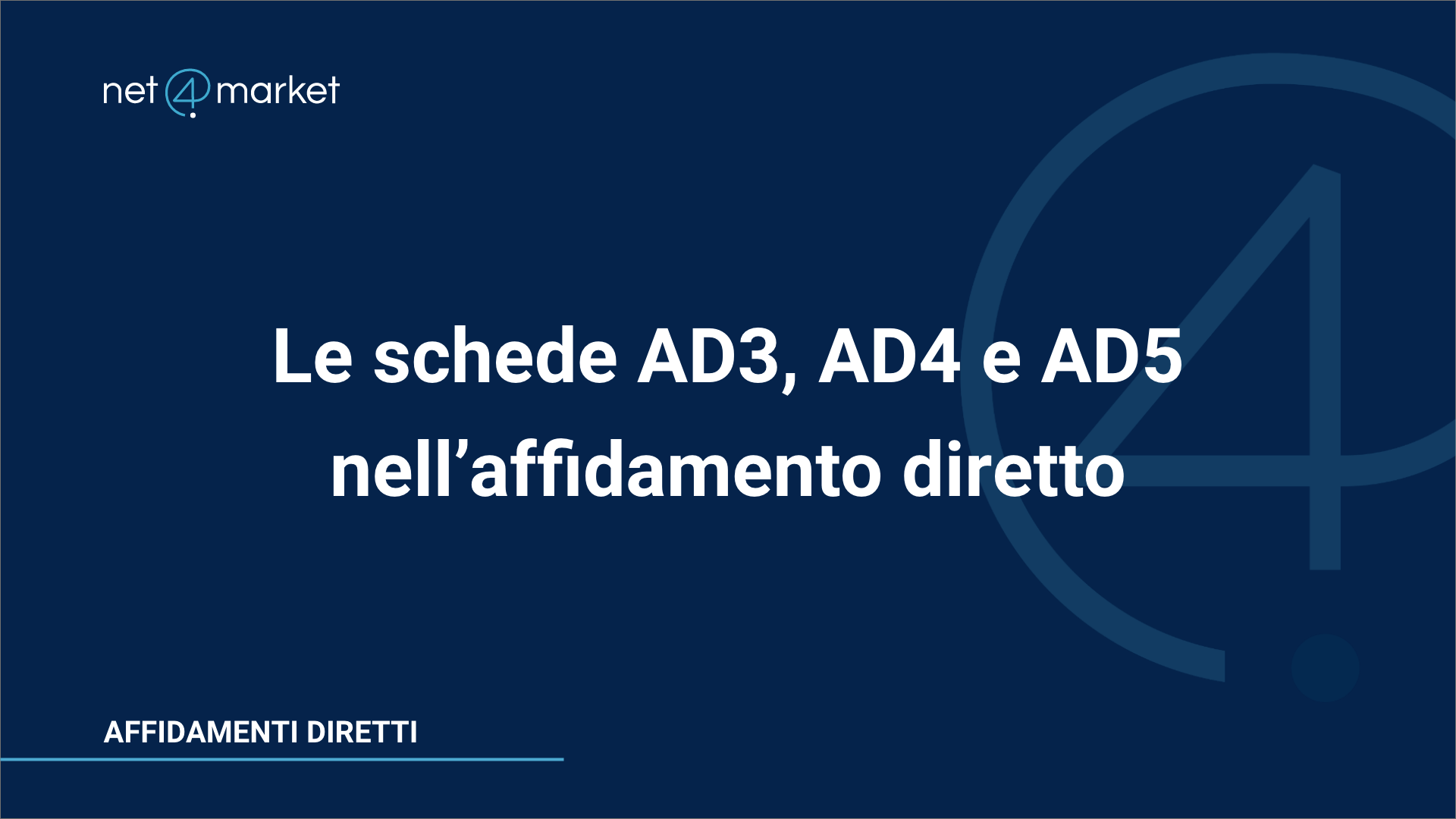 Le schede AD3, AD4 e AD5 nell’affidamento diretto