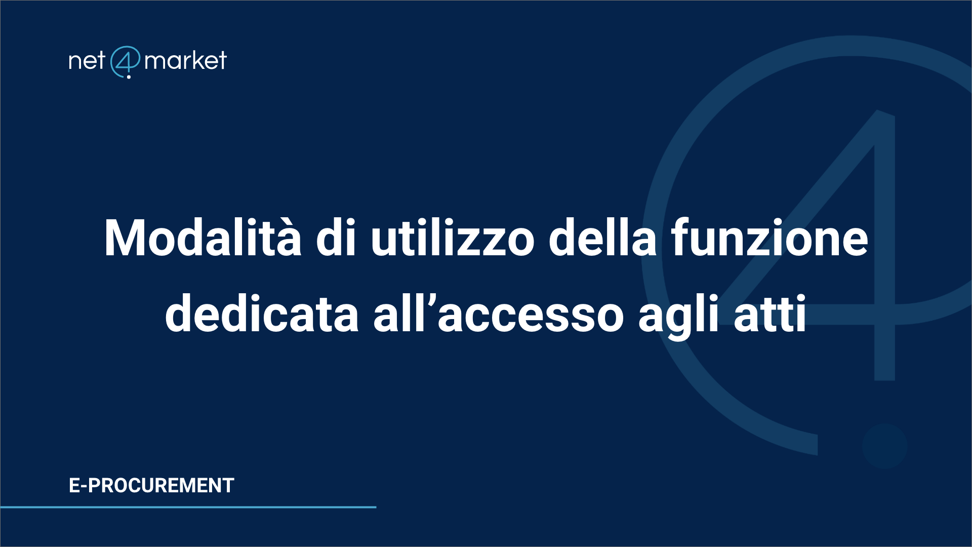 Modalità di utilizzo della funzione dedicata all’accesso agli atti